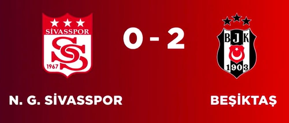 Sivasspor 0-2 Beşiktaş: Geniş Maç Özeti Sivasspor 0-2 Beşiktaş: Geniş Maç Özeti