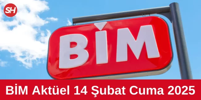 bim aktüel 14 şubat cuma 2025