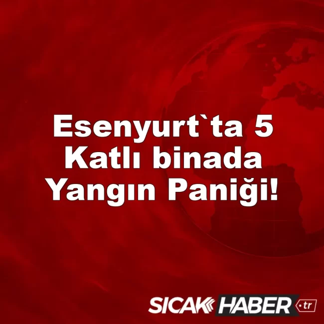 Esenyurt`ta 5 Katlı binada Yangın Paniği!