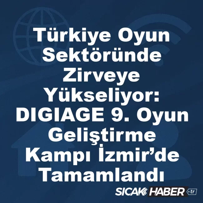 Türkiye Oyun Sektöründe Zirveye Yükseliyor: DIGIAGE 9. Oyun Geliştirme Kampı İzmir’de Tamamlandı