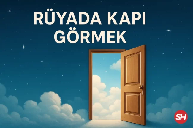 rüyada kapı görmek ne anlama gelir